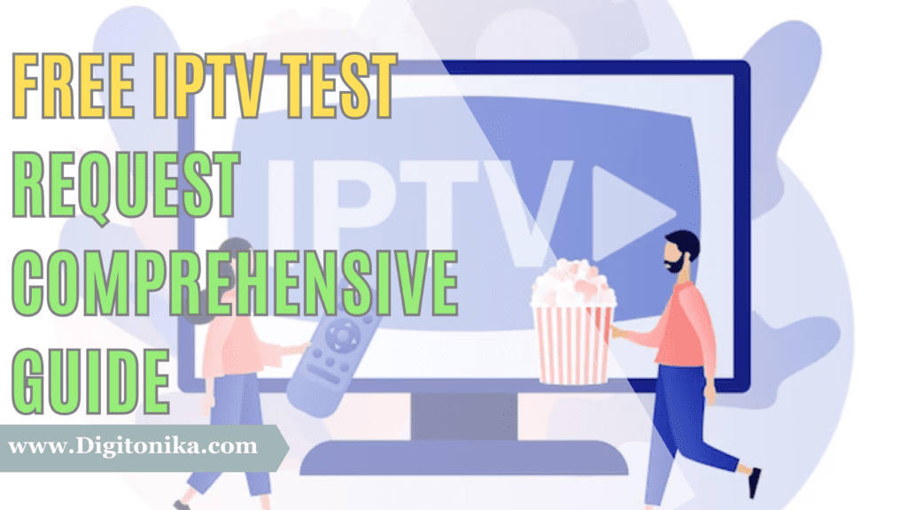 Free IPTV Test Request Best in 2024